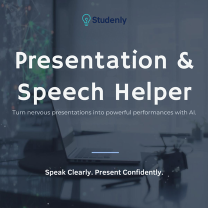 Presentation & Speech Helper by Studenly – AI-powered system to turn nervous presentations into confident, powerful performances.